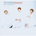 Ornella Vanoni - Noi, Le Donne Noi